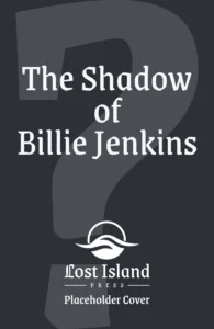 The Shadow of Billie Jenkins