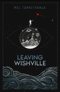 Ebook cover of Leaving Wishville by Mel Torrefranca